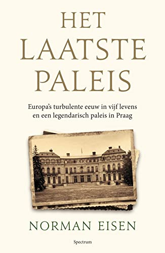 Stock image for Het laatste paleis - Europa's turbulente eeuw in vijf levens en een legendarisch paleis in Praag for sale by Antiquariaat Coriovallum
