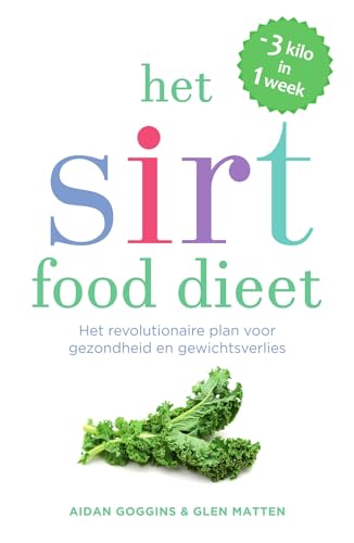 Stock image for Het Sirtfood dieet: Het revolutionaire plan voor gezondheid en gewichtsverlies for sale by WeBuyBooks