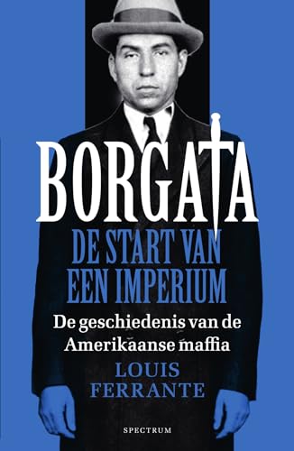 Stock image for Borgata: de start van een imperium : de geschiedenis van de Amerikaanse maffia for sale by Buchpark