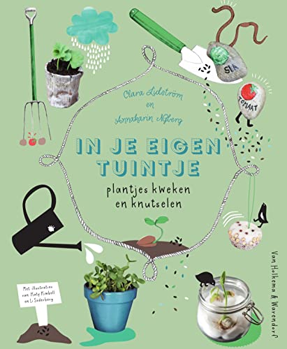 Stock image for In je eigen tuintje: Plantjes kweken en knutselen for sale by Buchpark