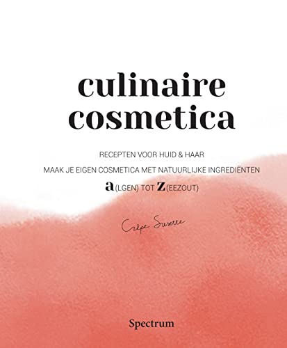 Beispielbild fr Culinaire Cosmetica: Recepten voor huid & haar. Maak je eigen cosmetica met natuurlijke ingrediënten A(lgen) t/m Z(eezout) zum Verkauf von WeBuyBooks