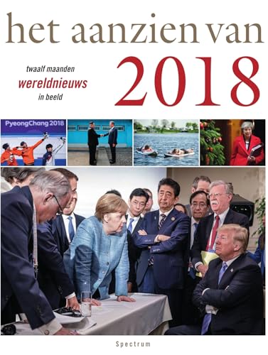 Stock image for Het aanzien van 2018: twaalf maanden wereldnieuws in beeld for sale by Ammareal