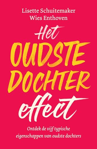 Imagen de archivo de Het oudste dochter effect : Ontdek de vijf typische eigenschappen van alle oudste dochters a la venta por Buchpark