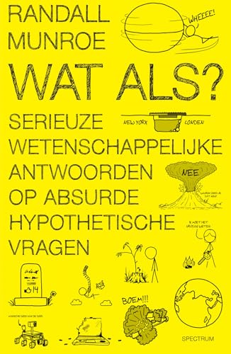 Imagen de archivo de Wat als?: serieuze wetenschappelijke antwoorden op absurde hypothetische vragen a la venta por Better World Books