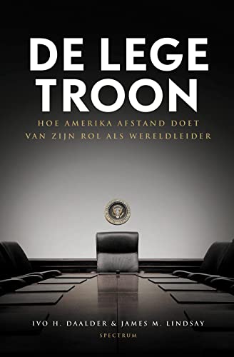Stock image for De lege troon: Hoe Amerika afstand doet van zijn rol als wereldleider (Dutch Edition) for sale by Wolk Media & Entertainment