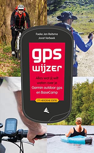 Imagen de archivo de GPS Wijzer : Alles wat jij wilt weten over je Garmin outdoor gps en BaseCamp a la venta por Buchpark