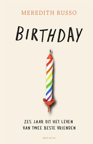 Imagen de archivo de Birthday: een verjaardag, twee vrienden, zes jaar (Best of YA) a la venta por Revaluation Books