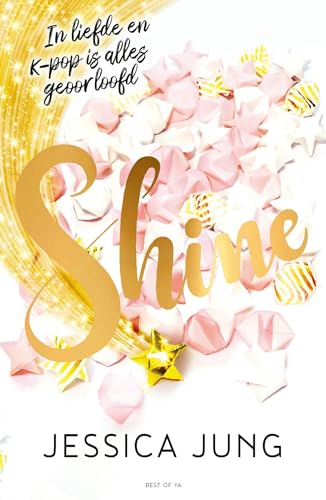Stock image for Shine: in liefde en k-pop is alles geoorloofd (Shine, 1) for sale by Buchpark