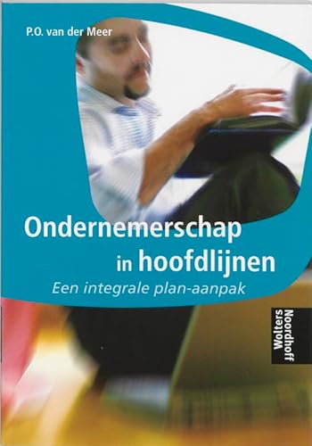 Beispielbild fr Ondernemerschap in hoofdlijnen: een integrale plan-aanpak zum Verkauf von medimops