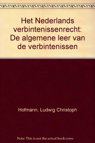 Beispielbild fr Het Nederlands verbintenissenrecht : de Algemene Leer van de Verbintenissen. Eerste gedeelte (Artt. 1269-1387 B.W.). zum Verkauf von Kloof Booksellers & Scientia Verlag