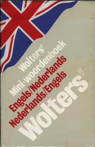 Beispielbild fr Wolters' mini-woordenboek : Engels-Nederlands, Nederlands-Engels. zum Verkauf von Wonder Book