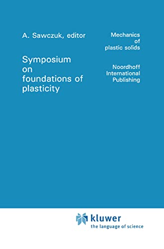 Stock image for Papers Contributed to the International Symposium on Foundations of Plasticity for sale by Pride and Prejudice-Books