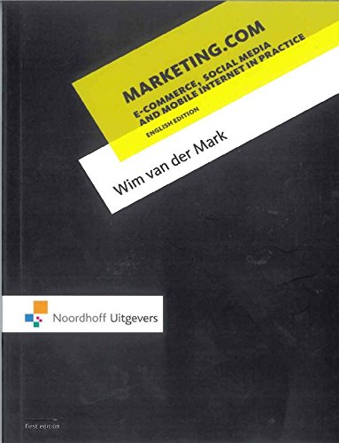 9789001813949: Marketing.com: e-commerce, social media and mobile internet in practice