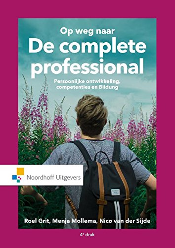 Stock image for Op weg naar . de complete professional: persoonlijke ontwikkeling, competenties en Bildung for sale by Studibuch
