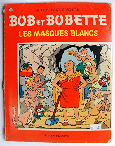 Stock image for BOB ET BOBETTE - LES MASQUES BLANCS - for sale by .G.D.