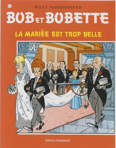 Stock image for BOB ET BOBETTE - LA MARIEE EST TROP BELLE - for sale by .G.D.