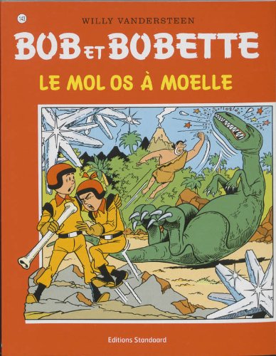 Stock image for BOB ET BOBETTE - LE MOL OS A MOELLE - for sale by .G.D.