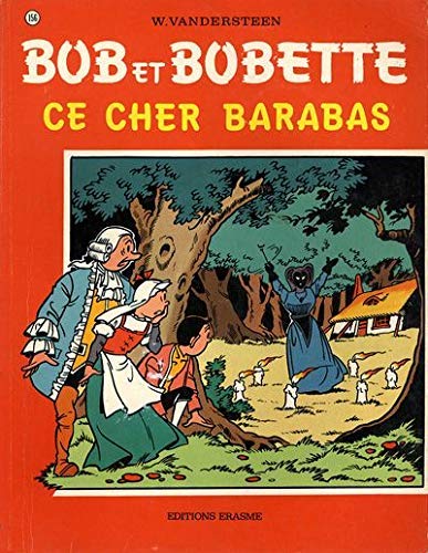 Stock image for BOB ET BOBETTE - CE CHER BARABAS - for sale by .G.D.