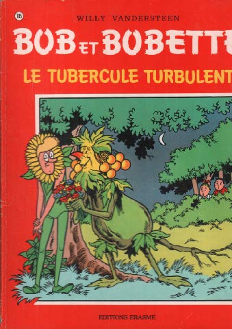 Stock image for BOB ET BOBETTE - LE TUBERCULE TURBULENT - for sale by .G.D.