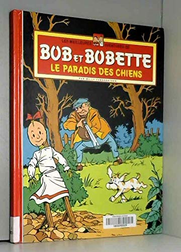 "les meilleures aventures de bob et bobette t.4 ; le paradis des chiens" (9789002020391) by Willy Vandersteen