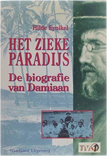 Stock image for Het zieke paradijs - De biografie van Damiaan for sale by medimops