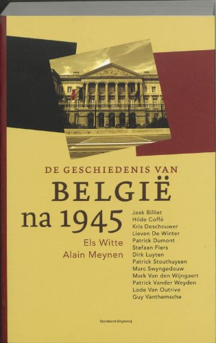 de geschiedenis van Belgie na 1945 (Hip Hotels) - E. Witte; A. Meynen