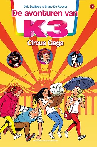 9789002267567: Circus Gaga (De avonturen van K3, 3)