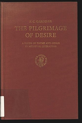 Stock image for Pilgrimage of Desire: A Study of Theme and Genre in Medieval Literature. for sale by Grendel Books, ABAA/ILAB