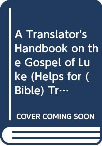 Imagen de archivo de Translator's Handbook on the Gospel of Luke a la venta por Wonder Book