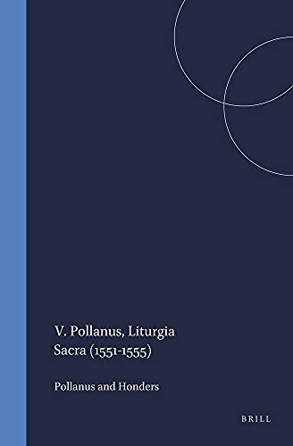 9789004012066: V. Pollanus, Liturgia Sacra (1551-1555) (Kerkhistorische Bijdragen)