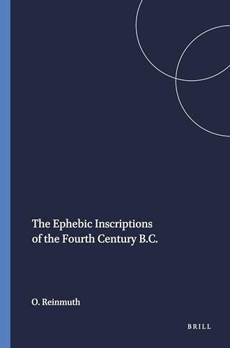 THE EPHEBIC INSCRIPTIONS OF THE FOURTH CENTURY B.C.