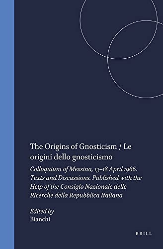 Stock image for The Origins of Gnosticism/Le Origini Dello Gnosticismo: Colloquium of Messina, 13-18 April 1966 for sale by Revaluation Books