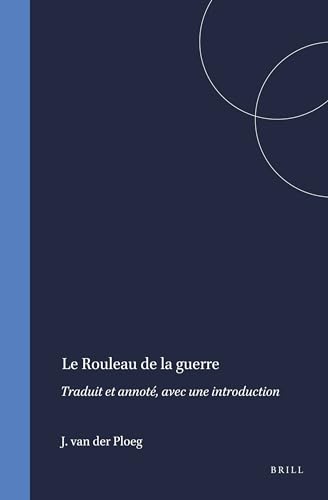 Beispielbild fr Rouleau De La Guerre: Traduit Et Annote, Avec Une Introduction zum Verkauf von Montana Book Company