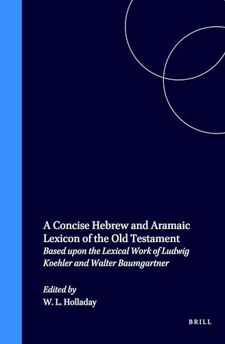 Stock image for A Concise Hebrew and Aramaic Lexican of the Old Testament: Based upon the Lexical Work of Ludwig Koehler and Walter Baumgartner for sale by GF Books, Inc.