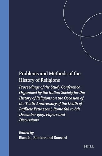 Stock image for Problems and Methods of the History of Religions: Proceedings of the Study Conference Organized by the Italian Society for the History of Religions on the Occasion of the Tenth Anniversary of the for sale by Revaluation Books