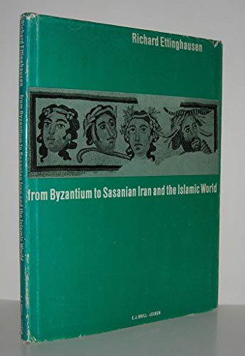 Beispielbild fr From Byzantium to Sasanian Iran and the Islamic world;: Three modes of artistic influence (The L. A. Mayor memorial studies in Islamic art and archaeology) zum Verkauf von Better World Books