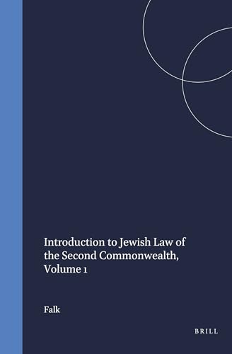 Stock image for Introduction to Jewish Law of the Second Commonwealth, Part I [Arbeiten zur Geschichte des Antiken Judentums und des Urchristentums, Band XI, Part I] for sale by Windows Booksellers