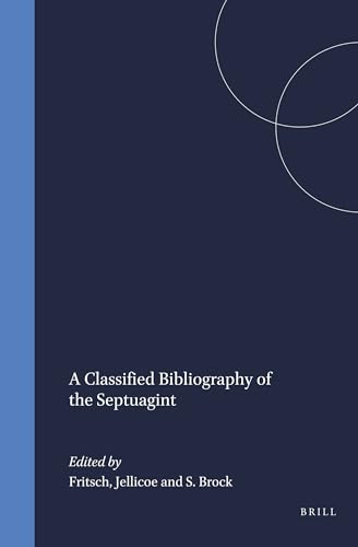 9789004035966: A Classified Bibliography of the Septuagint (Arbeiten Zur Geschichte Des Antiken Judentums Und Des Urchristentums)