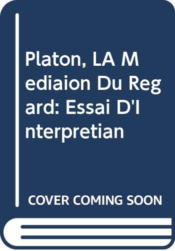 9789004036512: Platon, LA Mediaion Du Regard: Essai D'Interpretian