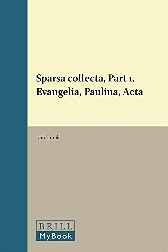 9789004036604: Sparsa Collecta, Part 1. Evangelia, Paulina, ACTA: 29 (Novum Testamentum , Suppl. 29, Part 1)
