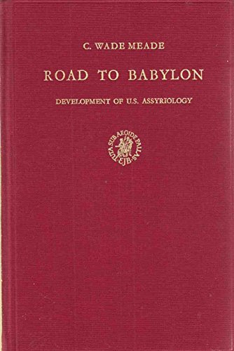 Road to Babylon. Development of U.S. Assyriology