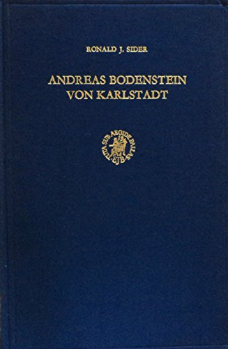 Andreas Bodenstein von Karlstadt. The Development of his Thought 1517-1525 (Studies in Medieval a...