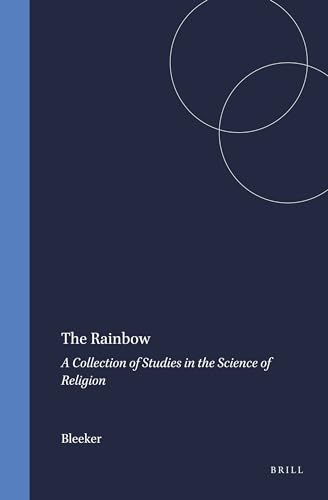 9789004042223: The Rainbow: A Collection of Studies in the Science of Religion: 30 (Numen Book Series)