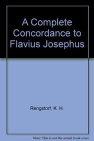 A Complete Concordance to Flavius Josephus: Volume 2 E-K (Î•-Îš) (9789004043497) by Rengstorf, Karl Heinrich