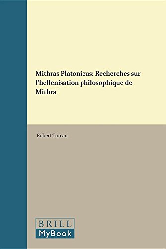 9789004043534: Mithras Platonicus: Recherches Sur L'Hellenisation Philosophique De Mithra (Etudes Preliminaires Aux Religions Orientales Dans L'empire Romain) (French Edition)