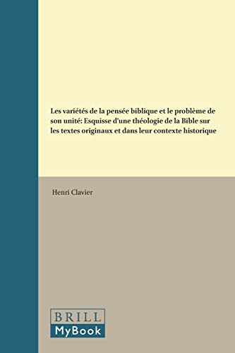 Les variétés de la pensée biblique et le problème de son unité. Esquisse d'une théologie de la Bi...