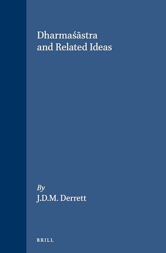 Essays in Classical and Modern Hindu Law: Dharmasastra and Related Ideas v. 1 - JDuncan M Derrett