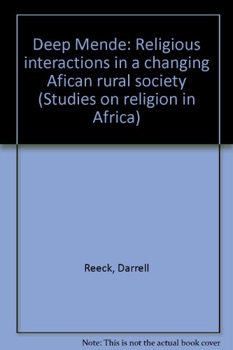 Beispielbild fr Deep Mende. Religious Interactions in a changing African Rural Society. Studies on Religion in Africa IV. Small Library stamp on first free endpaper. zum Verkauf von Antiquariaat Ovidius