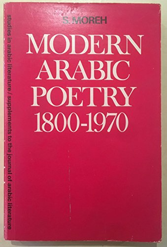 9789004047952: Modern Arabic poetry 1800-1970: The development of its forms and themes under the influence of Western literature (Studies in Arabic literature)