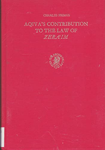 Stock image for Aqivas Contribution to the Law of Zera'Im (Studies in Judaism in late antiquity) for sale by Robert S. Brooks, Bookseller